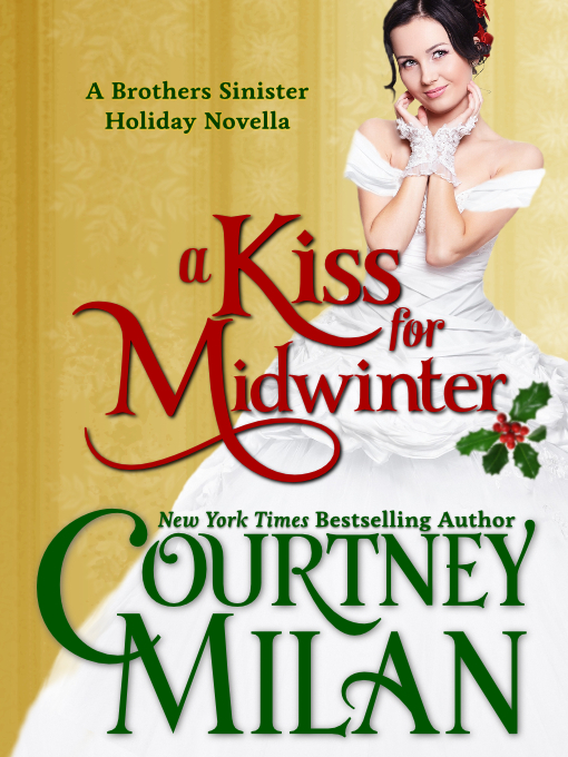 Title details for A Kiss For Midwinter by Courtney Milan - Wait list